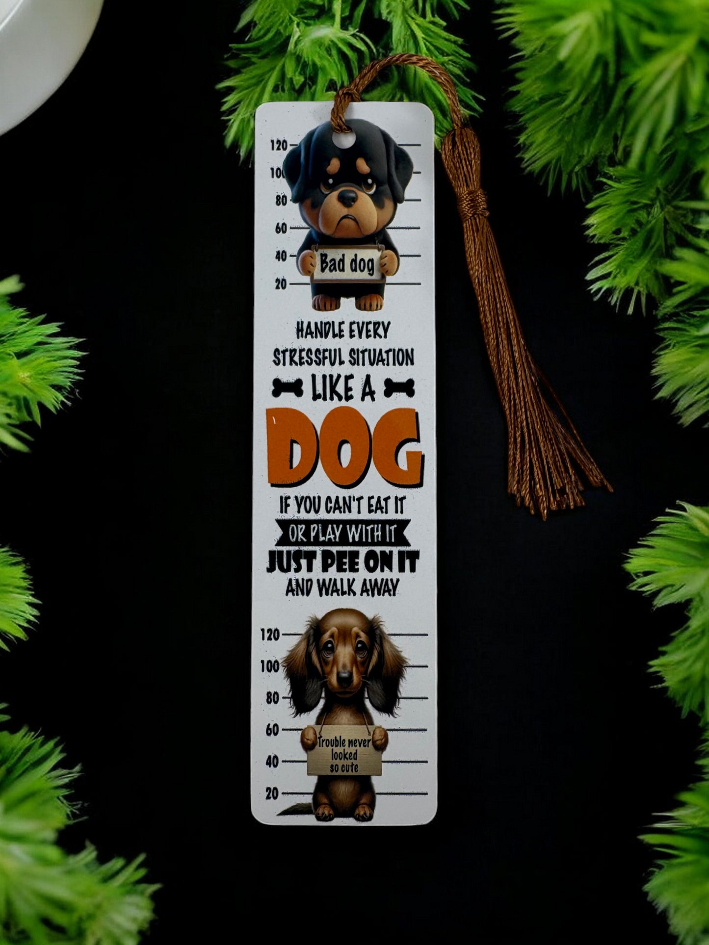 handle every situation like a dog bookmark
